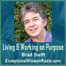 Living and Working On Purpose Podcast by W. Bradford Swift
