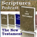 Scriptures Podcast: New Testament Podcast