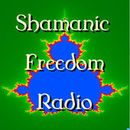Shamanic Freedom Radio Podcast
