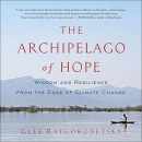 The Archipelago of Hope by Gleb Raygorodetsky