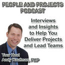 People and Projects: Project Management Podcast by Andy Kaufman, PMP