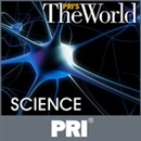 PRI's The World: Science Podcast by Rhitu Chatterjee