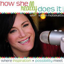 How She Really Does It Podcast by Koren Motekaitis