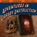 Adventures in Library Instruction Podcast