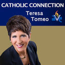 Ave Maria Radio: Catholic Connection Podcast by Teresa Tomeo