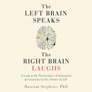 The Left Brain Speaks, the Right Brain Laughs by Ransom Stephens