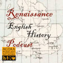 Renaissance English History Podcast by Heather Teysko