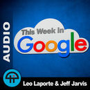 This Week in Google Podcast by Leo Laporte