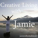 Creative Living with Jamie Podcast by Jamie Ridler