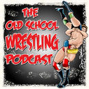 Old School Wrestling Podcast by Flair Chop