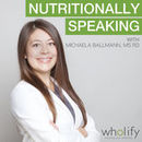 Nutritionally Speaking Podcast by Michaela Ballmann