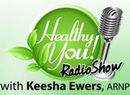 Healthy You Radio Podcast by Keesha Ewers
