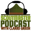 Scoutmaster Podcast by Clarke Green