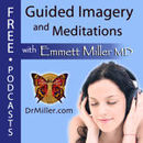 Meditations and Guided Imagery Podcast by Emmett Miller