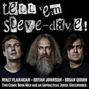 Tell 'Em Steve-Dave Podcast by Bryan Johnson