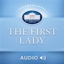 White House The First Lady Audio Podcast by Michelle Obama