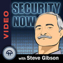 Security Now! Video Podcast by Steve Gibson