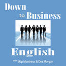 Down to Business English Podcast by Skip Montreux