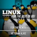 Linux for the Rest of Us Podcast by Cody Cooper