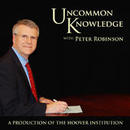 Uncommon Knowledge Podcast by Peter Robinson