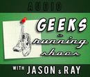 Geeks In Running Shoes Podcast by Jason Kehl