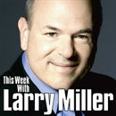 This Week with Larry Miller Podcast by Larry Miller