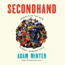 Secondhand: Travels in the New Global Garage Sale by Adam Minter