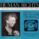 Human Rights: A Documentary on the United Nations Declaration of Human Rights by Eleanor Roosevelt
