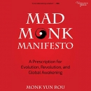 Mad Monk Manifesto by Yun Rou