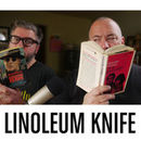 Linoleum Knife Podcast by Dave White