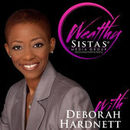 Wealthy Sistas Radio Podcast by Deborah Hardnett