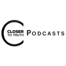 Closer To Truth Podcast