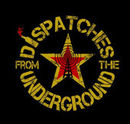 Dispatches from the Underground Podcast by Joey Steel