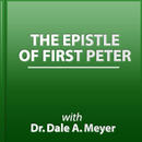 The Epistle of First Peter by Dale Meyer