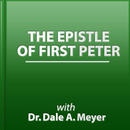 The Epistle of First Peter by Dale Meyer