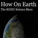 KGNU: How On Earth Podcast