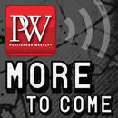 PW Comics World: More To Come Podcast by Heidi MacDonald