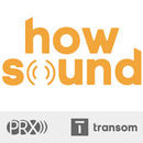 How Sound Podcast by Rob Rosenthal