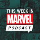This Week in Marvel Podcast by Ryan Penagos