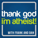 Thank God I'm Atheist Podcast