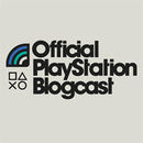 Official PlayStation Blogcast Podcast