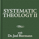 Systematic Theology II by Joel D. Biermann