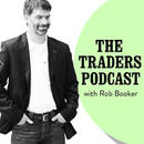 The Traders Podcast by Rob Booker