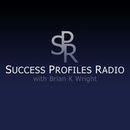 Success Profiles Radio Podcast by Brian Wright