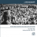 To Learn About Oneself One Has to Learn Anew Each Minute by Jiddu Krishnamurti