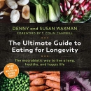 The Ultimate Guide to Eating for Longevitiy by Denny Waxman