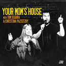 Your Mom's House Podcast by Tom Segura