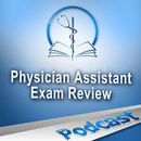 Physician Assistant Exam Review Podcast by Brian Wallace