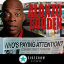 Alonzo Bodden: Who's Paying Attention Podcast by Alonzo Bodden