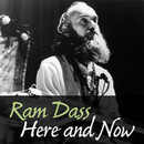 Ram Dass Here And Now Podcast by Ram Dass